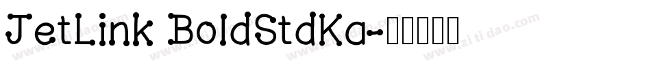 JetLink BoldStdKa字体转换